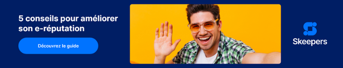 2023-FR-AV-CTA-Guide- 5 conseils pour améliorer son e-réputation