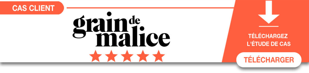 Découvrez le cas client Grain de Malice